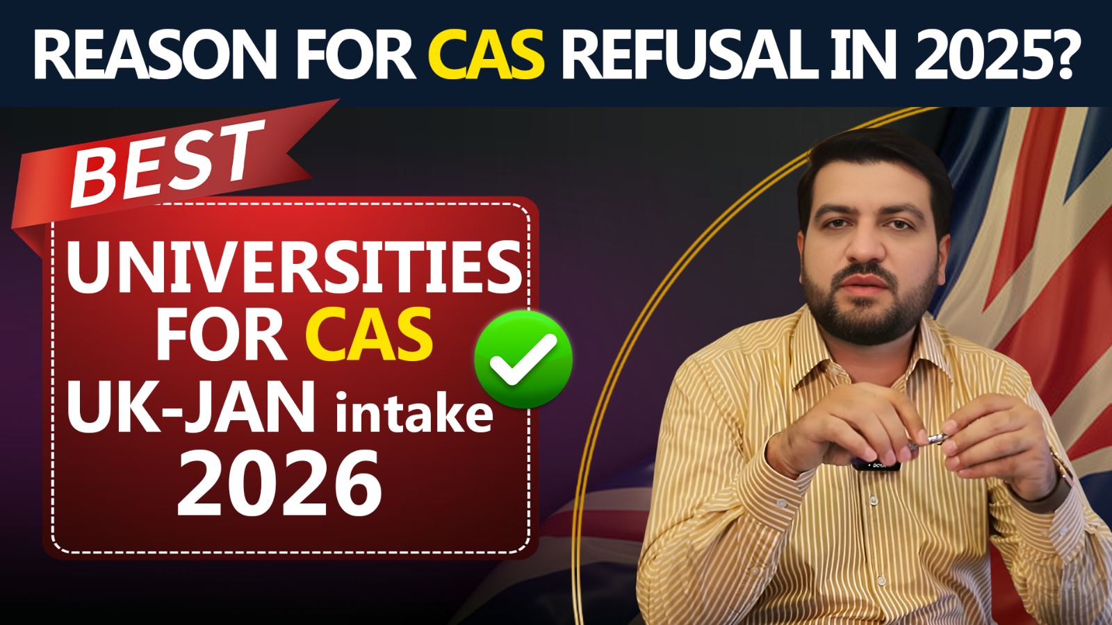 Why CAS Refused in 2025?  Best UK Universities to Secure CAS in 2026